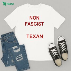 Non Fascist Texan T-Shirt