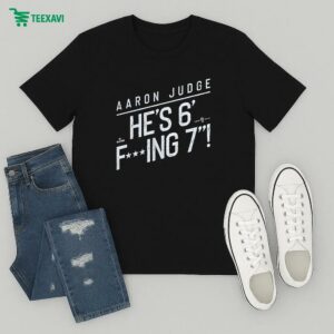 Official Aaron Judge He’s 6 F’ing 7 T-Shirt