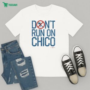 Official Don’t Run On Chico T-Shirt