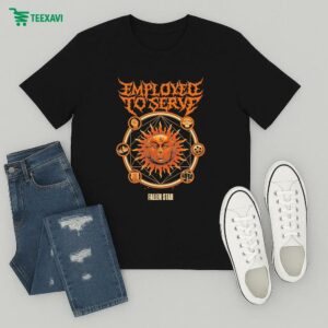 Official Employed To Serve Fallen Star Sun T-Shirt