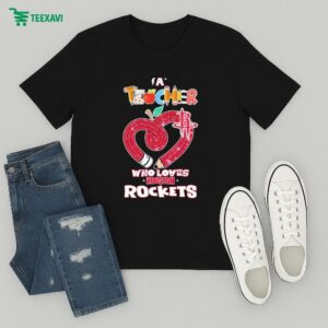 Official Houston Rockets A Teacher Who Loves T-Shirt
