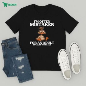 Official I’m Often Mistaken For An Adult Because Of My Age Duck T-Shirt
