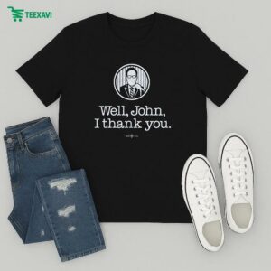 Official John Sterling Well, John, I Thank You T-Shirt