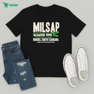 Official Milsap Alligator Farm Rogers South Carolina Locally Owned And Operated By Cobb Milsap Gator T-Shirt