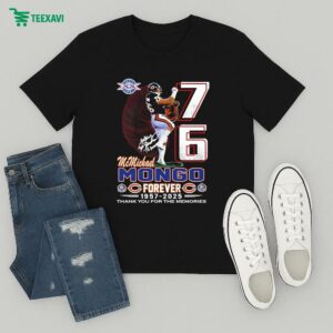 Official Steve Mcmichael Mongo Chicago Bears Forever Thank You For The Memories 1957 2025 Super Bowl Xx T-Shirt