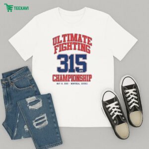 Official Ufc 315 Varsity Ultimate Fighting 315 Championship On May 10 2025 In Montreal Quebec T-Shirt