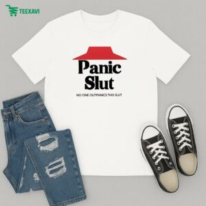 Panic Slut No One Outpanics This Slut Pizza Hut T-Shirt