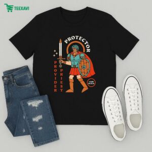 Protector Priest Provider 1 Cor 16 13 14 T-Shirt