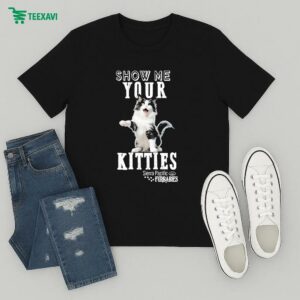 Sierra Pacific Furbabies Show Me Your Kitties Cat T-Shirt