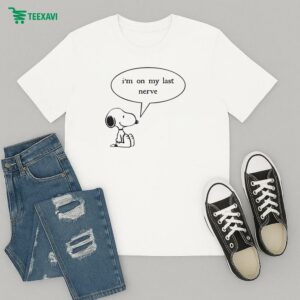 Snoopy I’m On My Last Nerve T-Shirt