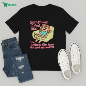 Sometimes I Feel Like The Deflated Girl From The 2006 Anti-weed Psa Sofa T-Shirt
