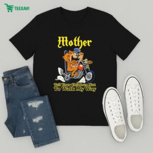 Tasmanian Devil Mother Tell Your Children Not To Walk My Way Motor Taz Looney Tunes T-Shirt