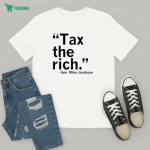 Tax The Rich Sen Mike Jacobsen T-Shirt
