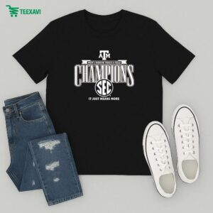 Texas A&m Aggies 2025 Sec Men’s Indoor Track & Field Champions It Just Means More T-Shirt