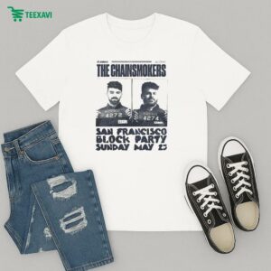 The Chainsmokers For San Francisco Block Party On May 25 2025 T-Shirt