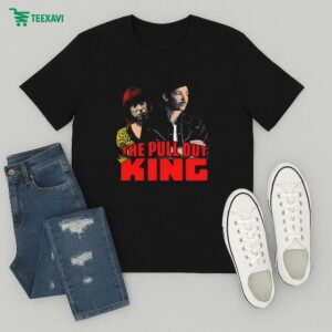 The Pull Out King T-Shirt