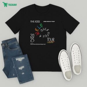 The Rose 2025 World Tour Once Upon A Wrld Tour At Smart Financial Centre At Sugar Land Texas On July 23 2025 T-Shirt