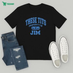 These Tits Property Of Jim T-Shirt