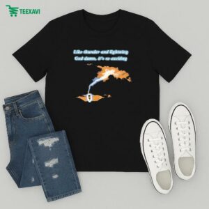 Thin Lizzy Like Thunder And Lightning God Damn It’s So Exciting T-Shirt