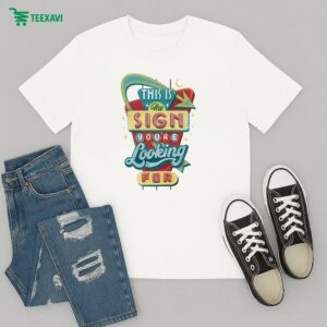 This Is The Sign You’re Looking For Signals Wituka T-Shirt