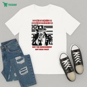 Uncle Sam I Could Be Stealing But Government Got Here First American Flag T-Shirt