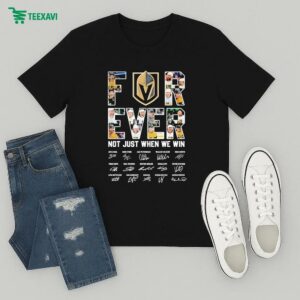 Vegas Golden Knights Forever Not Just When We Win Signatures T-Shirt