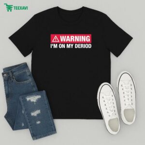 Warning I’m On My Deriod T-Shirt