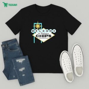 Welcome To Fabulous Vegas Chips Performance T-Shirt