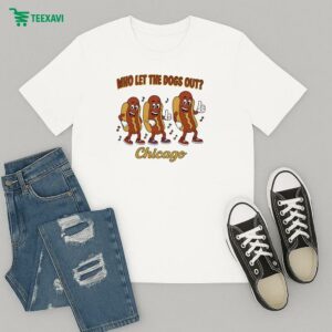 Who Let The Dogs Out Chicago Hotdog T-Shirt