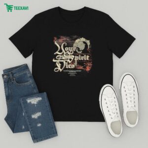 Your Spirit Dies My Gnawing Pains Will Never Rest Your Spirit Dies Mountain T-Shirt