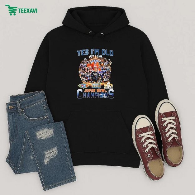 Denver Broncos Yes Im Old But I Saw Super Bowl Champions Signatures Hoodie