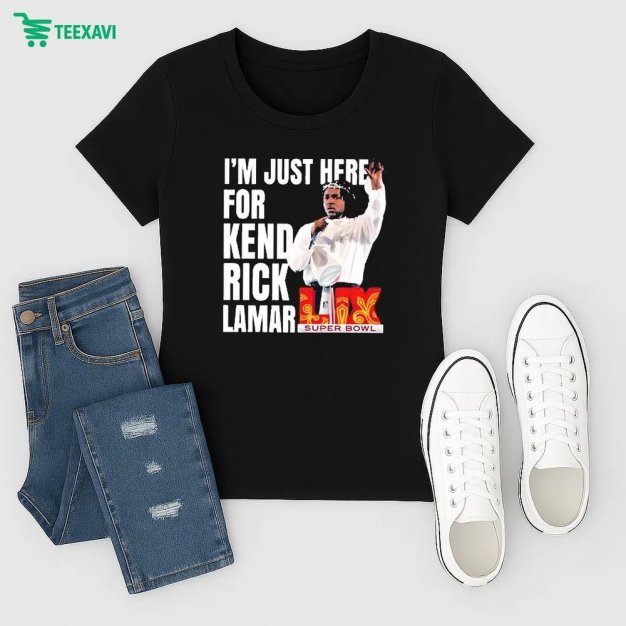 Im Just Here For Kendrick Lamar Super Bowl Lix 2025 Halftime Show Ladies