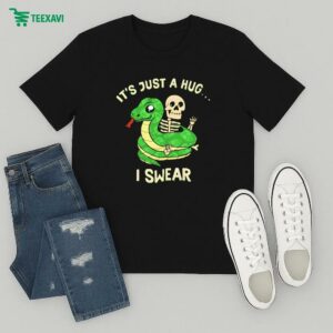 It’s Just A Hug I Swear Snake Skeleton T-Shirt