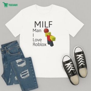 Milf Man I Love Roblox T-Shirt