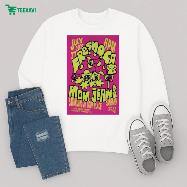 Mom Jeans Show Fresno California July Sadpark 2025 Sweatshirt