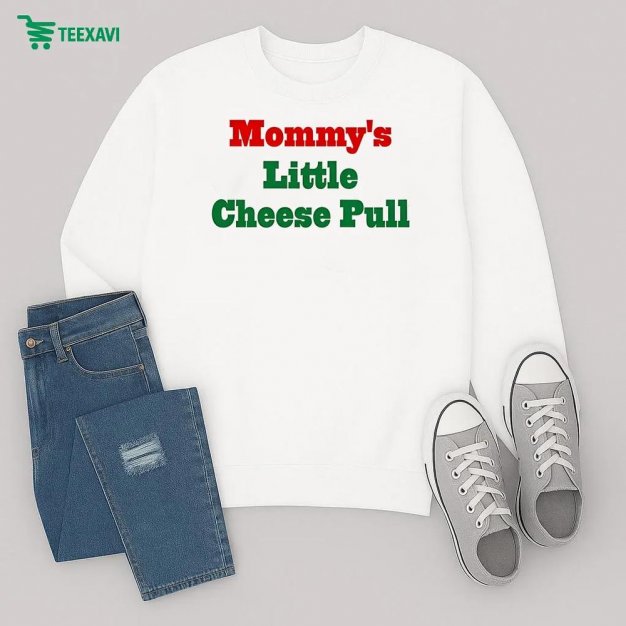 Mommys Little Cheese Pull Sweatshirt