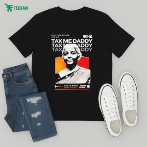Nirmala Sitharaman Clap Them Cheeks And Say Tax Me Daddy T-Shirt