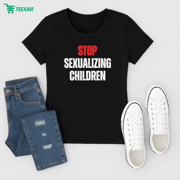 Stop Sexualizing Children Ladies Stop Sexualizing Children Ladies