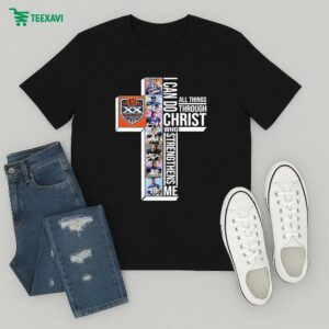 The Chicago Bears 40th Super Bowl Xx 1985-2025 I Can Do Through All Things Through Who Strengthens Me Signatures T-Shirt