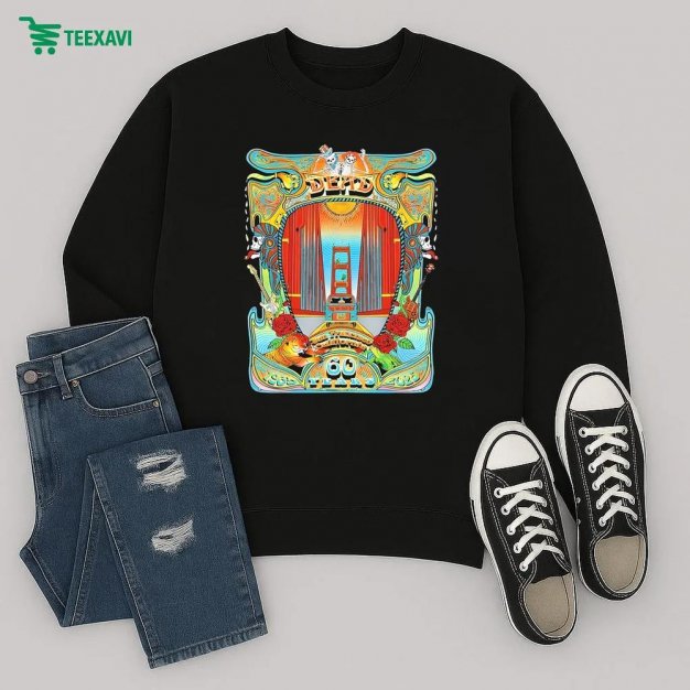 The Grateful Dead 60 Years Anniversary 1965 2025 In San Francisco California Sweatshirt The Grateful Dead 60 Years Anniversary 1965 2025 In San Francisco California Sweatshirt