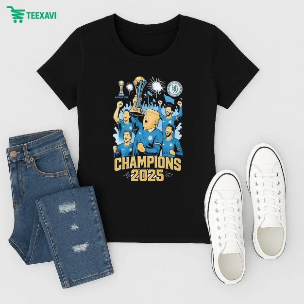 Trump And Chelsea Football Team Championship 2025 Trophy Shirt Ladies Trump And Chelsea Football Team Championship 2025 Trophy Shirt Ladies
