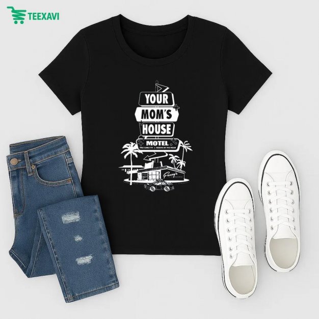 Your Moms House Motel Free Cable Tv Rooms By The Hour Ladies Your Moms House Motel Free Cable Tv Rooms By The Hour Ladies